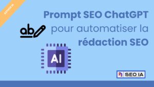Lire la suite à propos de l’article Prompt SEO ChatGPT pour automatiser la rédaction SEO